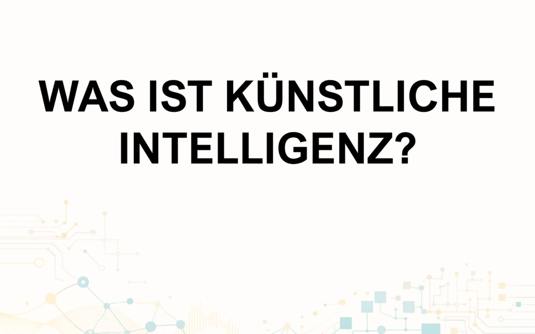 Aspekte der KI: Was ist künstliche Intelligenz?
